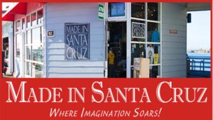 Made In Santa Cruz — Santa Cruz, CA