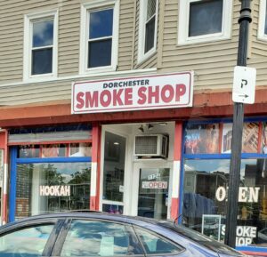Dorchester Smoke Shop — Boston, MA